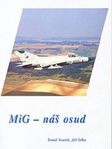 MiG - náš osud